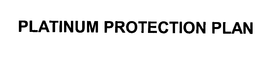 PLATINUM PROTECTION PLAN trademark