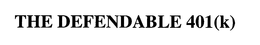 THE DEFENDABLE 401(K) trademark
