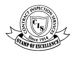CIS CONTRACT INSPECTION SERVICES SINCE 1914 STAMP OF EXCELLENCE trademark