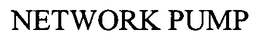 NETWORK PUMP trademark