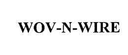 WOV-N-WIRE trademark