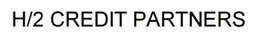 H/2 CREDIT PARTNERS trademark