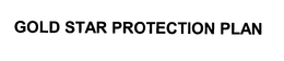 GOLD STAR PROTECTION PLAN trademark