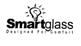 SMARTGLASS DESIGNED FOR COMFORT trademark