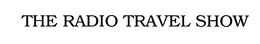 THE RADIO TRAVEL SHOW trademark