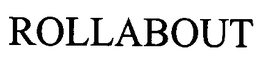 ROLLABOUT trademark