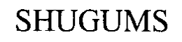 SHUGUMS trademark