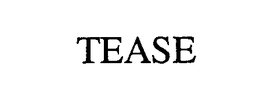TEASE trademark