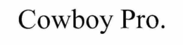 COWBOY PRO. trademark