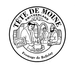 TÊTE DE MOINE SWITZERLAND FROMAGE DE BELLELAY AOC trademark
