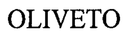 OLIVETO trademark