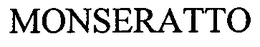 MONSERATTO trademark