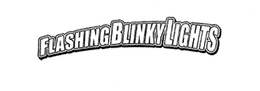 FLASHINGBLINKYLIGHTS trademark