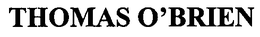 THOMAS O'BRIEN trademark
