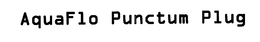 AQUAFLO PUNCTUM PLUG trademark