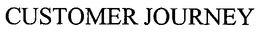 CUSTOMER JOURNEY trademark