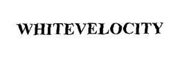 WHITEVELOCITY trademark