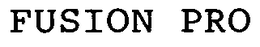 FUSION PRO trademark
