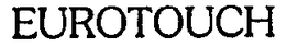 EUROTOUCH trademark