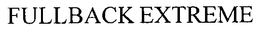 FULLBACK EXTREME trademark