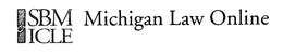 SBM ICLE MICHIGAN LAW ONLINE trademark