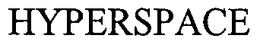 HYPERSPACE trademark