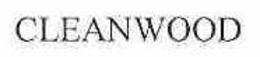 CLEANWOOD trademark