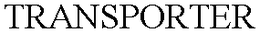 TRANSPORTER trademark