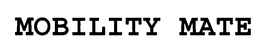 MOBILITY MATE trademark