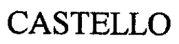 CASTELLO trademark