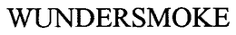 WUNDERSMOKE trademark