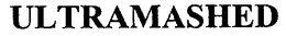 ULTRAMASHED trademark