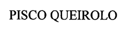 PISCO QUEIROLO trademark