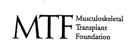 MTF MUSCULOSKELETAL TRANSPLANT FOUNDATION trademark