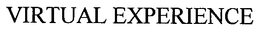 VIRTUAL EXPERIENCE trademark