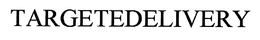TARGETEDELIVERY trademark