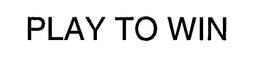 PLAY TO WIN trademark