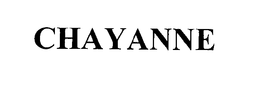 CHAYANNE trademark