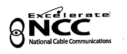 EXCELERATE NCC NATIONAL CABLE COMMUNICATIONS trademark