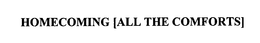 HOMECOMING [ALL THE COMFORTS] trademark