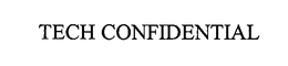 TECH CONFIDENTIAL trademark