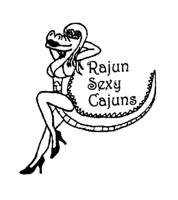 RAJUN SEXY CAJUNS trademark
