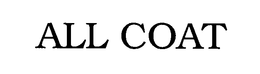 ALL COAT trademark