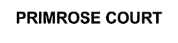 PRIMROSE COURT trademark