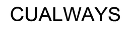 CUALWAYS trademark