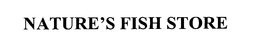 NATURE'S FISH STORE trademark