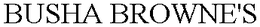 BUSHA BROWNE'S trademark