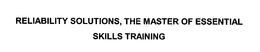RELIABILITY SOLUTIONS, THE MASTER OF ESSENTIAL SKILLS TRAINING trademark