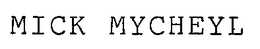 MICK MICHEYL trademark