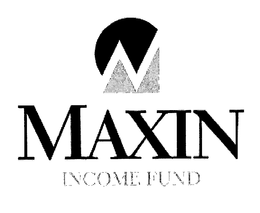 M MAXIN INCOME FUND trademark